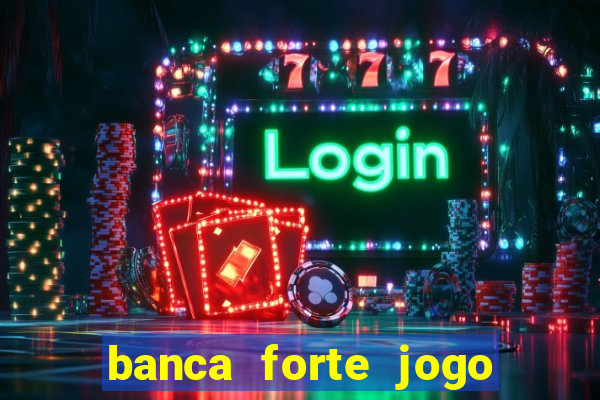 banca forte jogo do bicho app